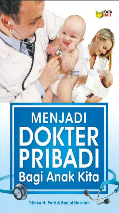 MENJADI DOKTER PRIBADI BAGI ANAK KITA